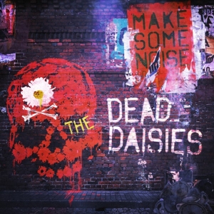 Dead Daisies – Make Some Noise
