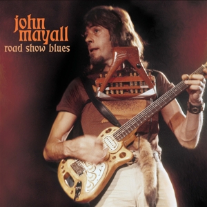Mayall, John & the Bluesbreake – Road Show Blues