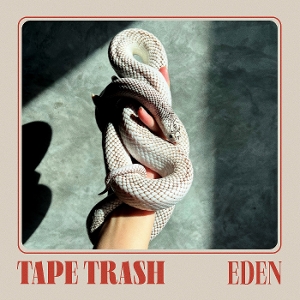 Tape Trash – Eden