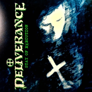 Deliverance – Stay of Execution