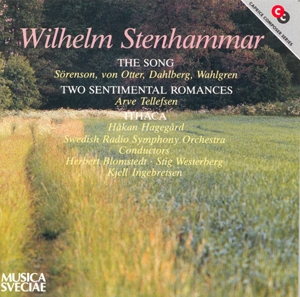 Stenhammar, Wilhelm – The Song/Two Sentimental Romances/Ithaca