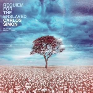 Carlos Simon, Marco Pave – Requiem For the Enslaved
