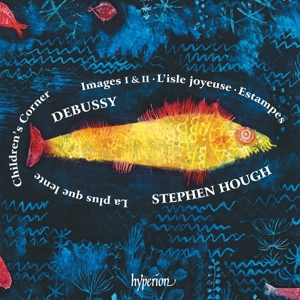 Hough, Stephen – Debussy: Children's Corner; Images; Estampes Etc.