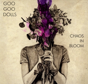 Goo Goo Dolls – Chaos In Bloom