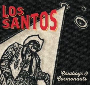 Los Santos – Cowboys & Cosmonauts