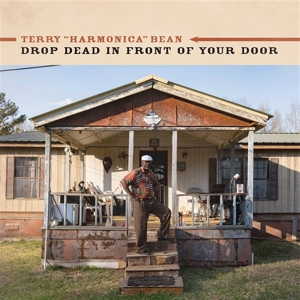 Bean, Terry "Harmonica" – Drop Dead In Front of Your Door