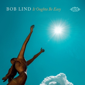 Lind, Bob – It Oughta Be Easy