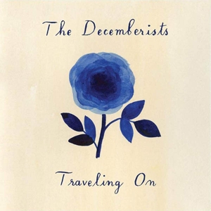 Decemberists – Traveling On