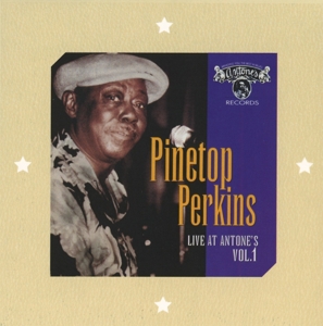 Perkins, Pinetop – Live At Antone's Vol.1