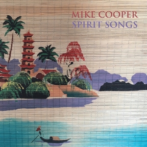 Cooper, Mike & Steve Gunn – Spirit Songs