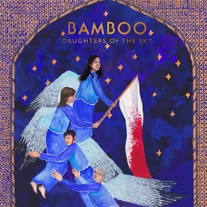 Bamboo – Daughters of the Sky
