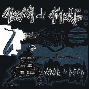Aroma Di Amore – Voor De Dood