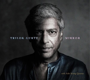 Gurtu, Trilok – Mirror
