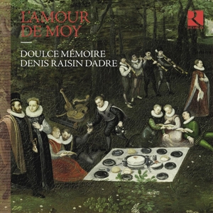 Doulce Memoire – L'amour De Moy