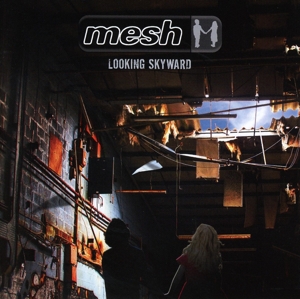 Mesh – Looking Skyward