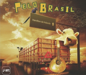 De Holanda, Hamilton & Andre Mehman – De Holanda: Pelo Brasil