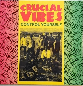Crucial Vibes – Control Yourself