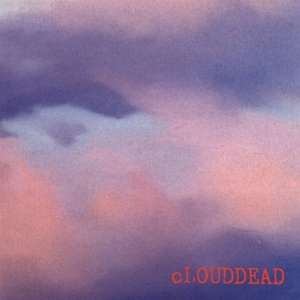 Clouddead – Clouddead