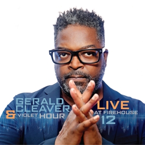 Cleaver, Gerald & Violet Hour – Live At Firehouse 12