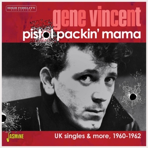 Vincent, Gene – Pistol Packin Mama - Uk Singles & More, 1960-1962