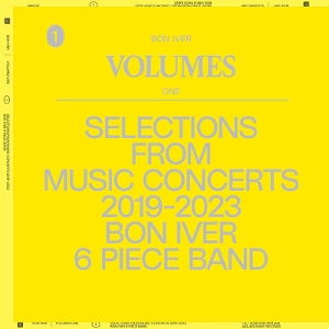 Bon Iver – Volumes One: Selections From Music Concerts 2019-2023
