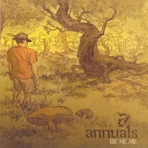 Annuals – Be He Me