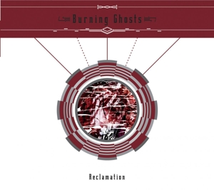 Burning Ghosts – Reclamation