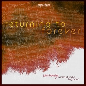 Beasley, John & Frankfurt Radio Big Band – Returning To Forever