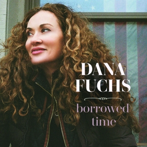 Fuchs, Dana – Borrowed Time