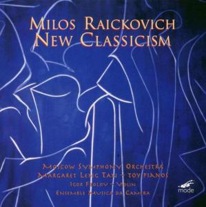 Moscow Symphony Orchestra; Milos Raickovich – Milos Raickovich: New Classicism
