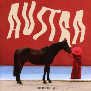 Austra – Future Politics
