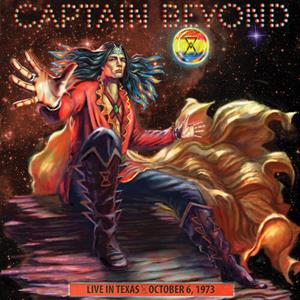Captain Beyond – Live In Texas - October 6, 1973