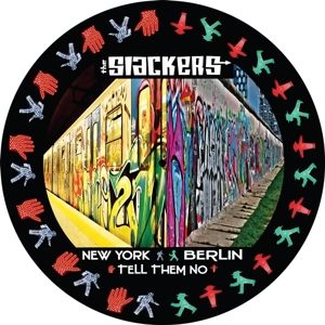 Slackers – New York Berlin/Tell Them No (Uvpd)