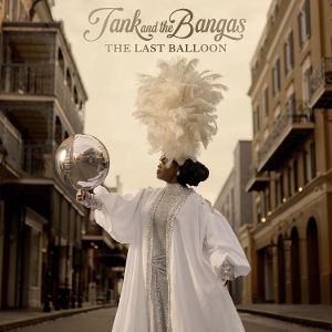 Tank and the Bangas – The Last Balloon