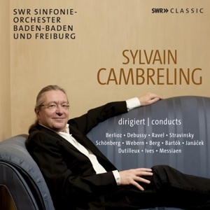 Cambreling, Sylvain – Conducts Berlioz, Debusys, Ravel, Stravinsky, Webern & Messiaen