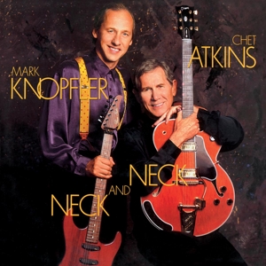 Atkins, Chet & Mark Knopfler – Neck and Neck