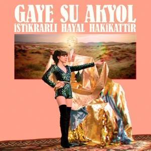 Akyol, Gaye Su – Istikrali Hayal Hakikatti