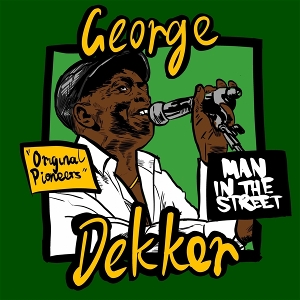 Dekker, George – Man In the Street
