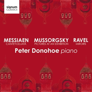 Donohoe, Peter – Mussorgsky/Messiaen/Ravel