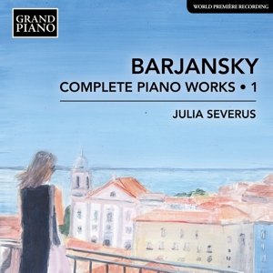 Barjansky, A. – Complete Piano Works 1