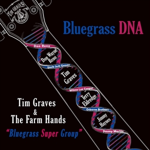Graves, Tim -& the Farm Hands- – Bluegrass Dna