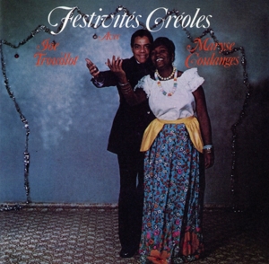 Trolot, Joe & Maryse Coulanges – Festivites Creoles