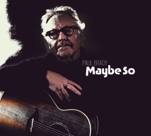 Brady, Paul – Maybe So