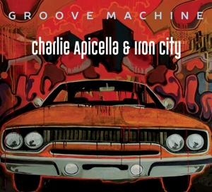 Apicella, Charlie & Iron City – Groove Machine