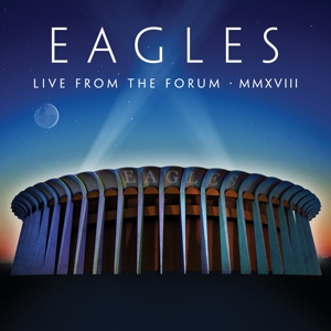 Eagles – Live From the Forum Mmxviii