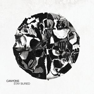 Canyons – Stay Buried