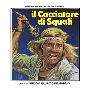 Guido & Maurizio De Angelis – Il Cacciatore Di Squali