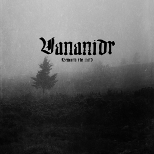 Vananidr – Beneath the Mold