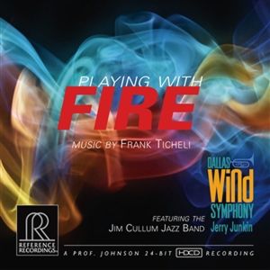Dallas Wind Symphony & Jerry Junkin – Playing With Fire