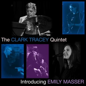 Clark Tracey Quintet – Introducing Emily Masser